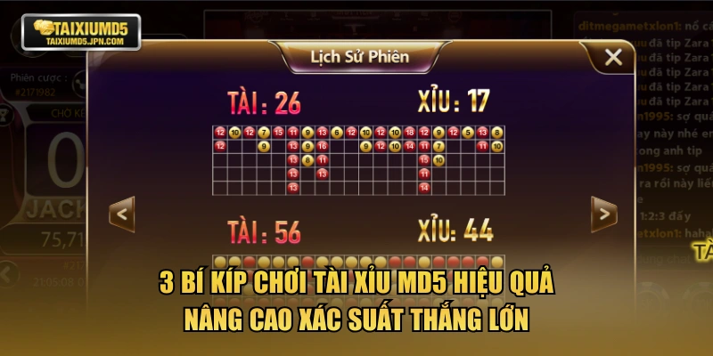 3 bí kíp chơi tài xỉu MD5 hiệu quả nâng cao xác suất thắng lớn