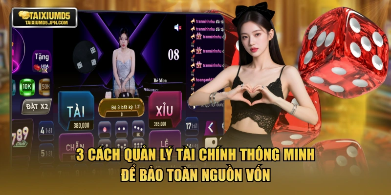 3 cách quản lý tài chính thông minh để bảo toàn nguồn vốn