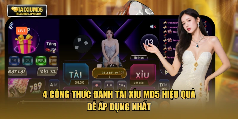 4 công thức đánh tài xỉu MD5 hiệu quả, dễ áp dụng nhất