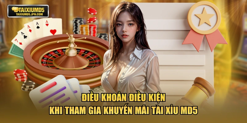 Điều khoản điều kiện khi tham gia khuyến mãi TÀI XỈU MD5