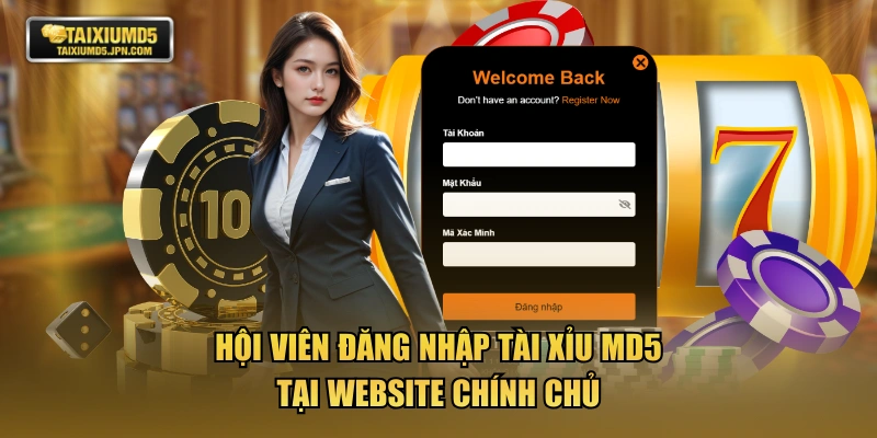 Hội viên đăng nhập TÀI XỈU MD5 tại website chính chủ
