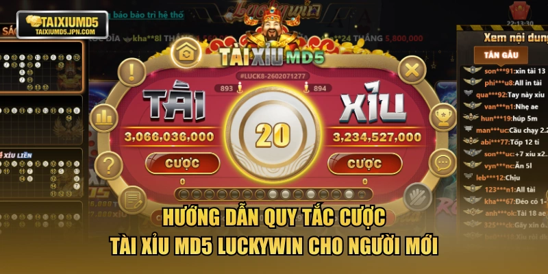Hướng dẫn quy tắc cược tài xỉu MD5 LUCKYWIN cho người mới
