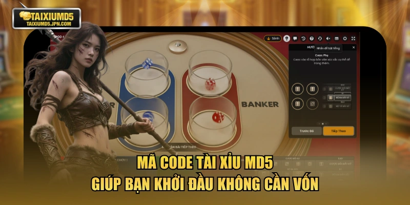 Mã code tài xỉu MD5 giúp bạn khởi đầu không cần vốn