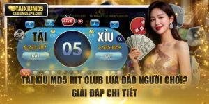 Tài xỉu MD5 HIT CLUB