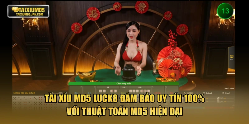 Tài xỉu MD5 LUCK8 đảm bảo uy tín 100% với thuật toán MD5 hiện đại